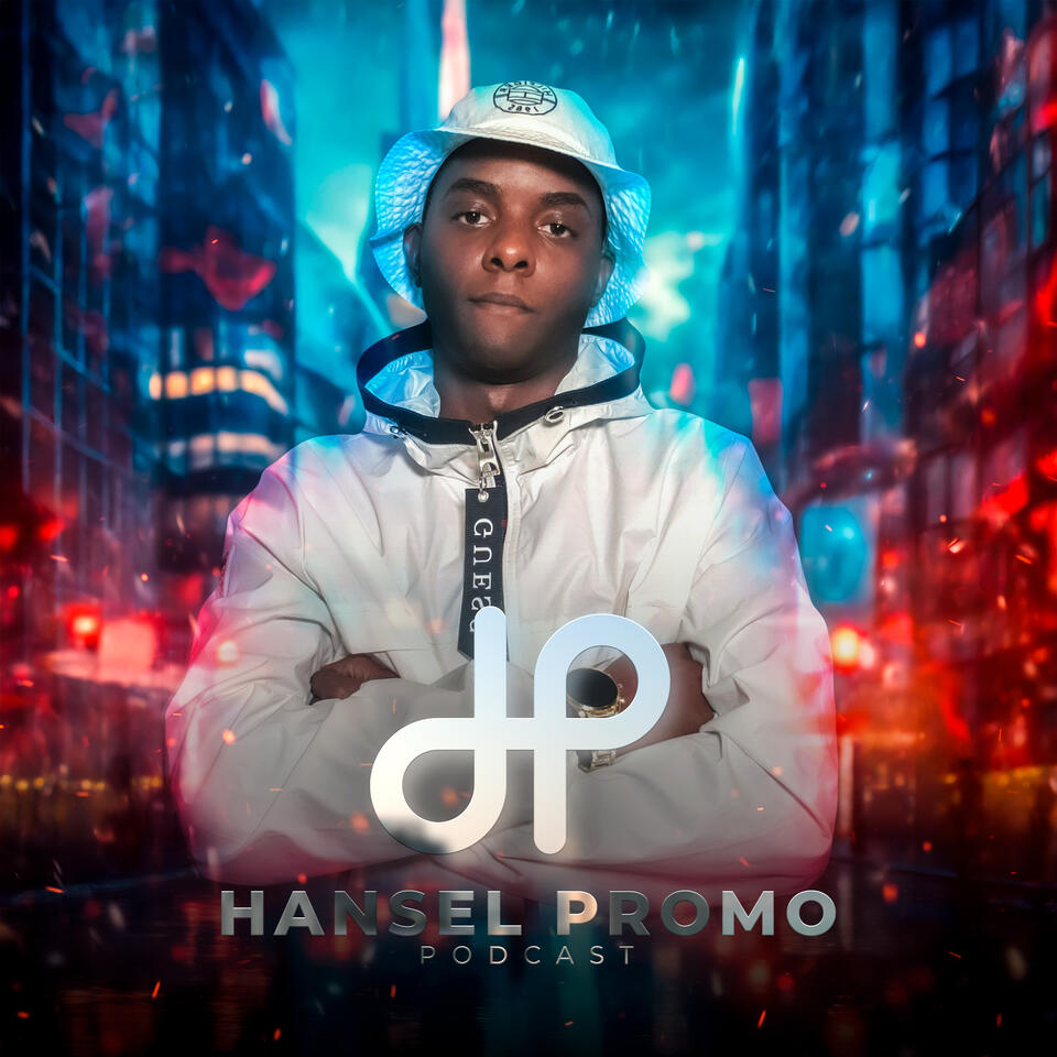 Hansel Promo Podcast