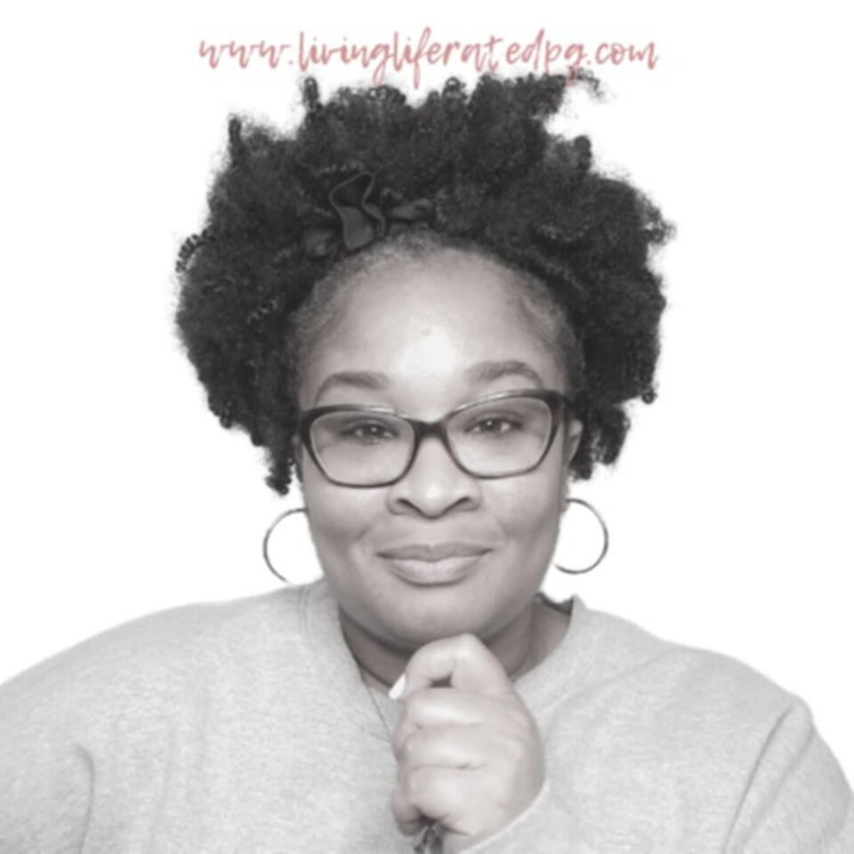 LivingLifeRatedPG - The Podcast