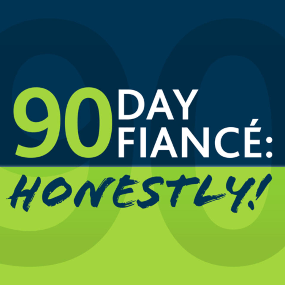90 Day Fiancé: Honestly!