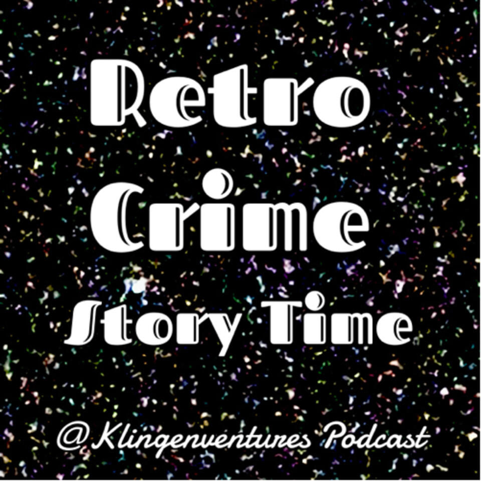 Retro Crime Story Time