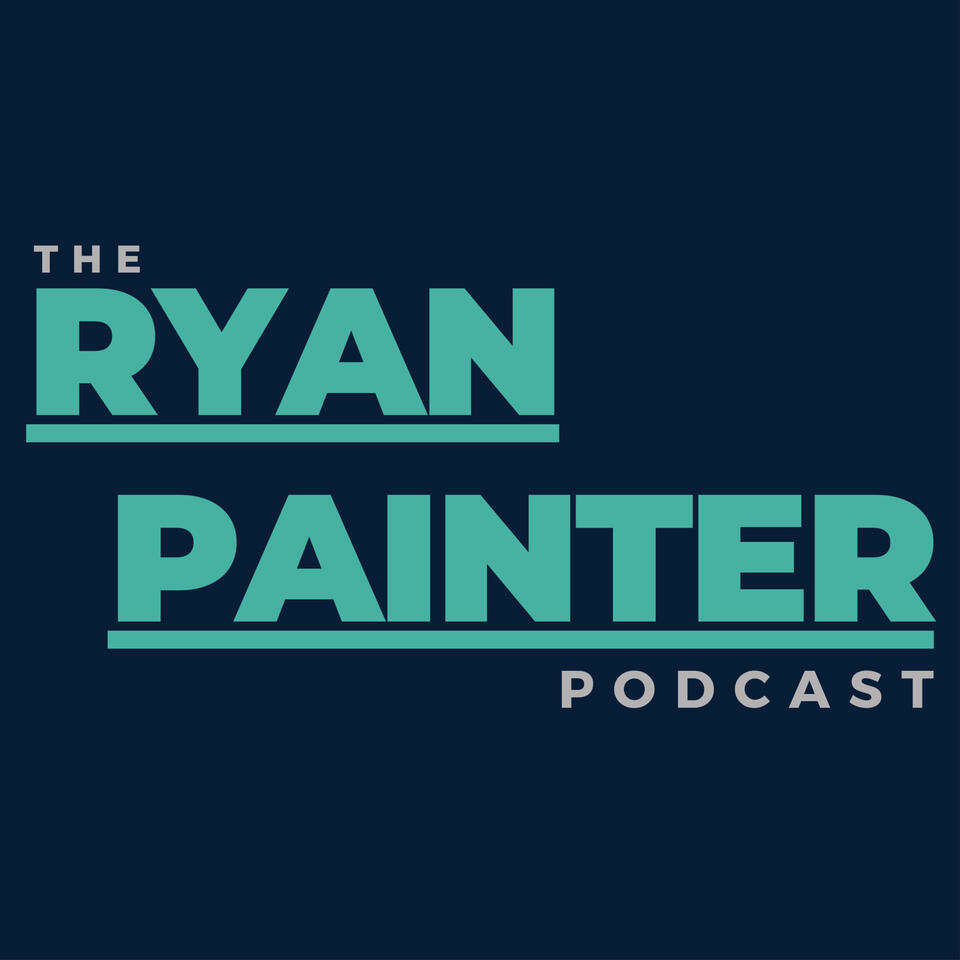 The Ryan Painter Podcast
