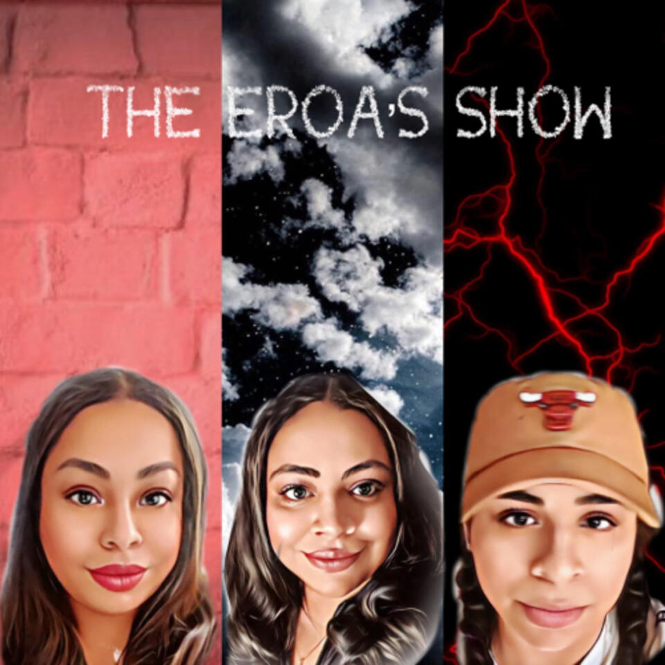 The Eroa’s Show