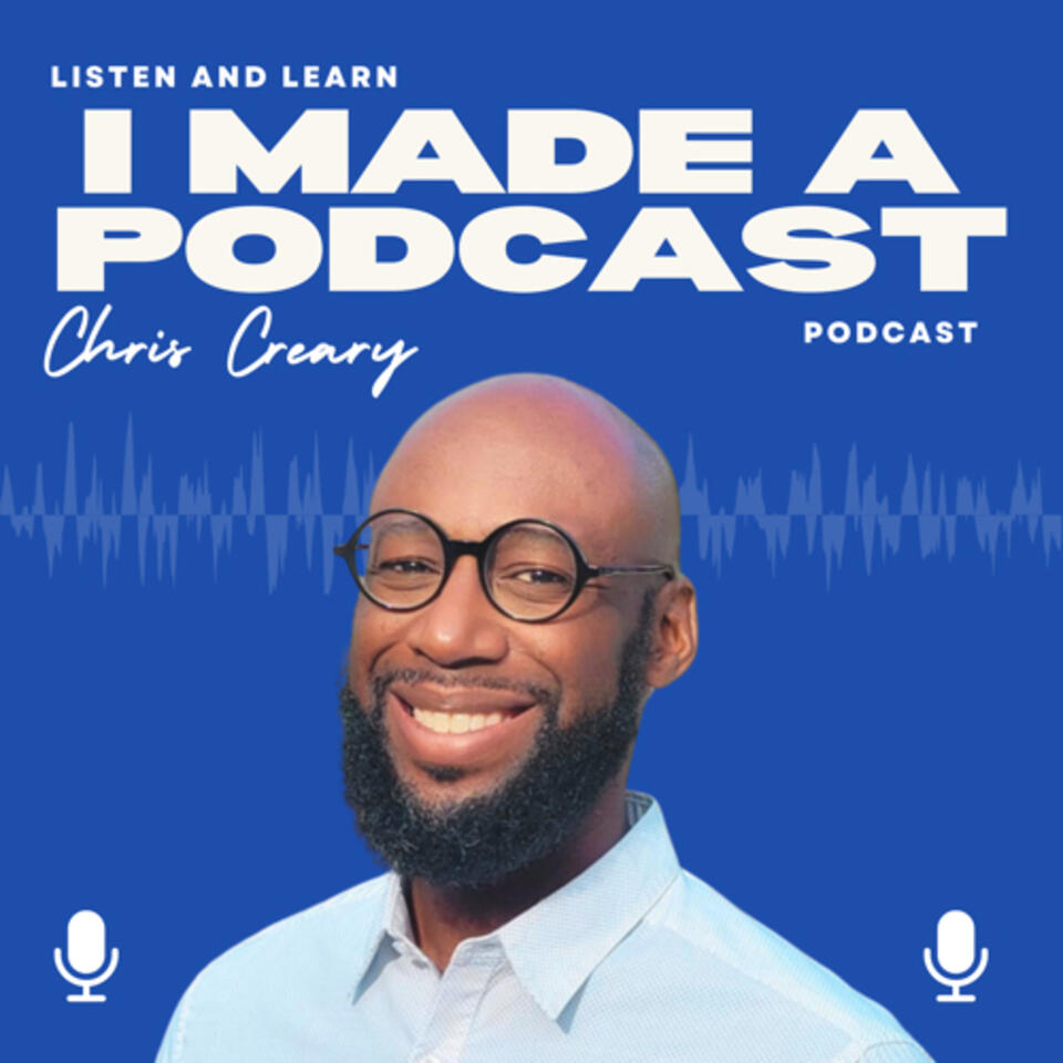 I Made A Podcast : How to Start a Podcast, Grow Your Show and Monetize a Podcast from Scratch
