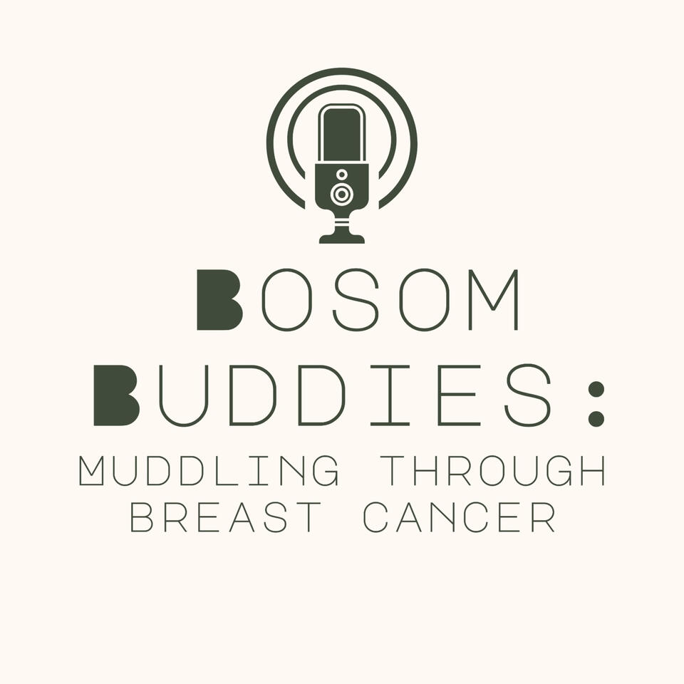 Bosom Buddies: Muddling Through Breast Cancer