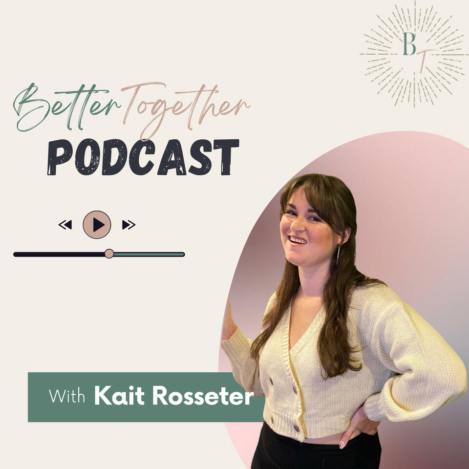 BetterTogether Podcast