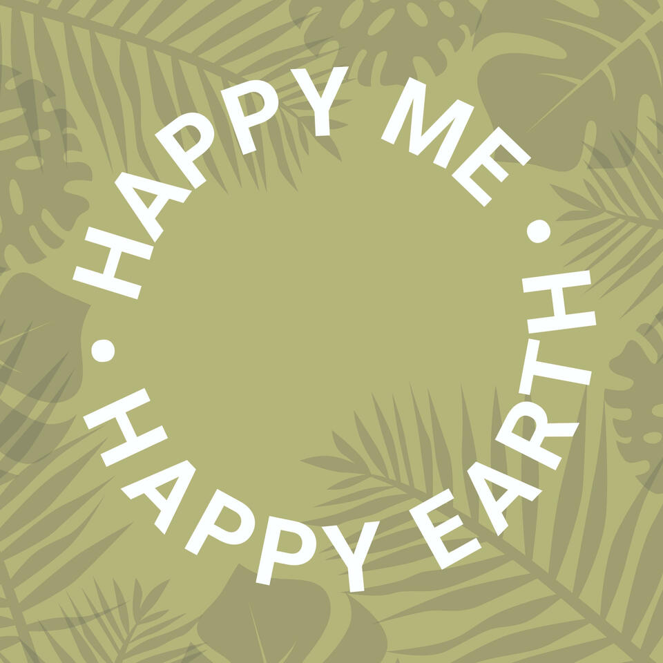 Happy Me Happy Earth