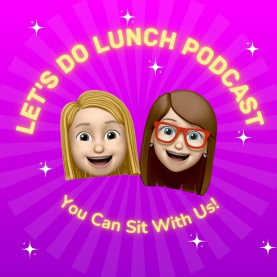 Let's Do Lunch Podcast
