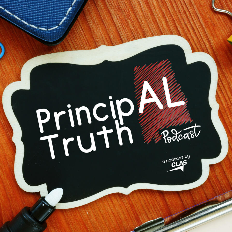 The PrincipAL Truth is a podcast of the Council for Leaders in Alabama Schools.