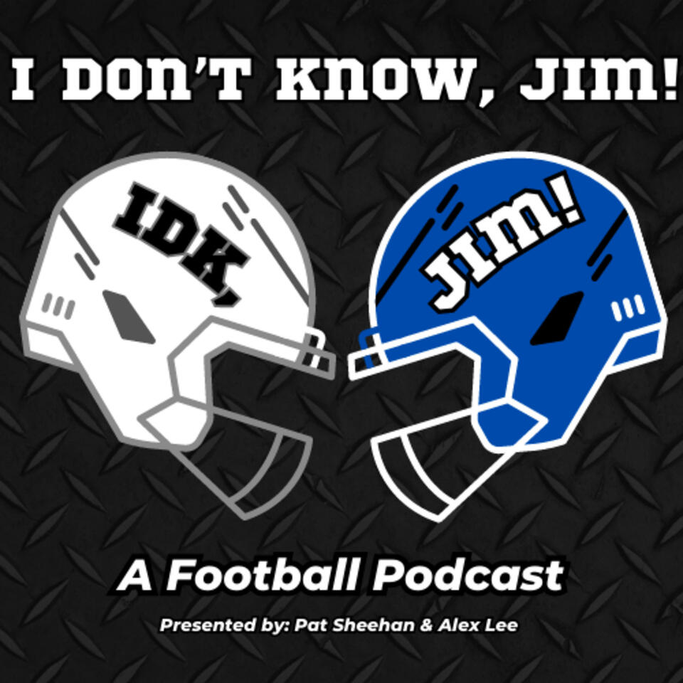 I Don't Know, Jim!