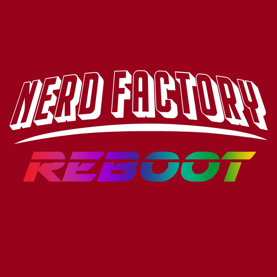 Nerd Factory Reboot