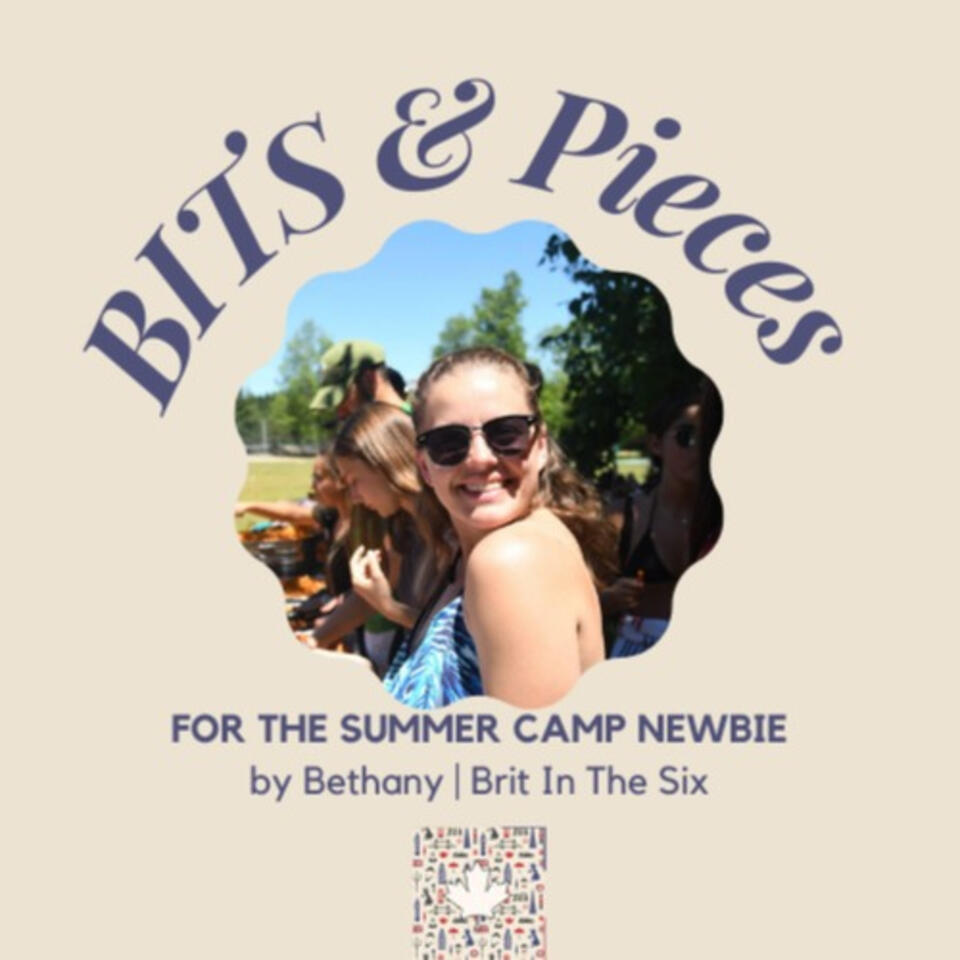 BITS and Pieces: For The Summer Camp Newbie