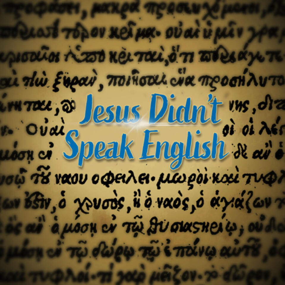 Jesus didn’t speak English