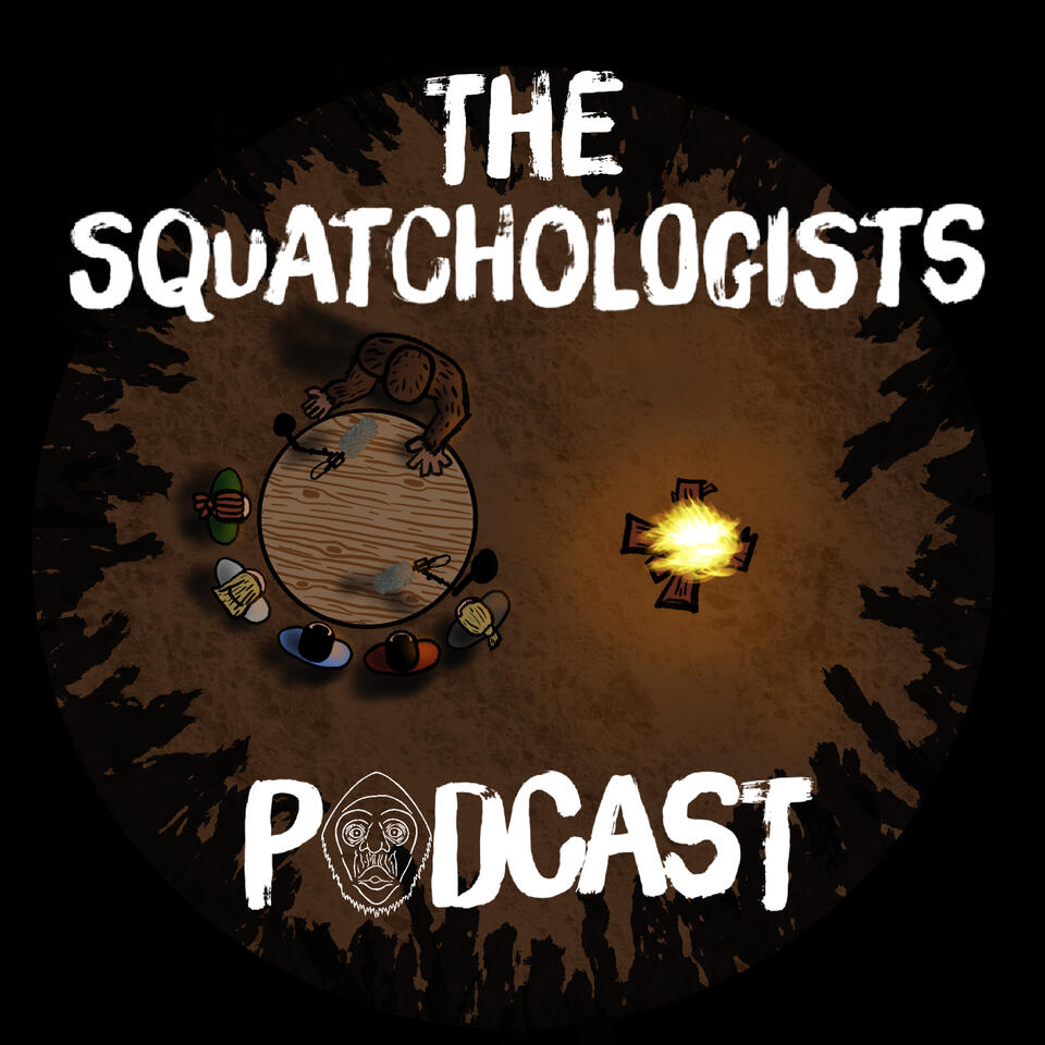 The Squatchologists' Podcast