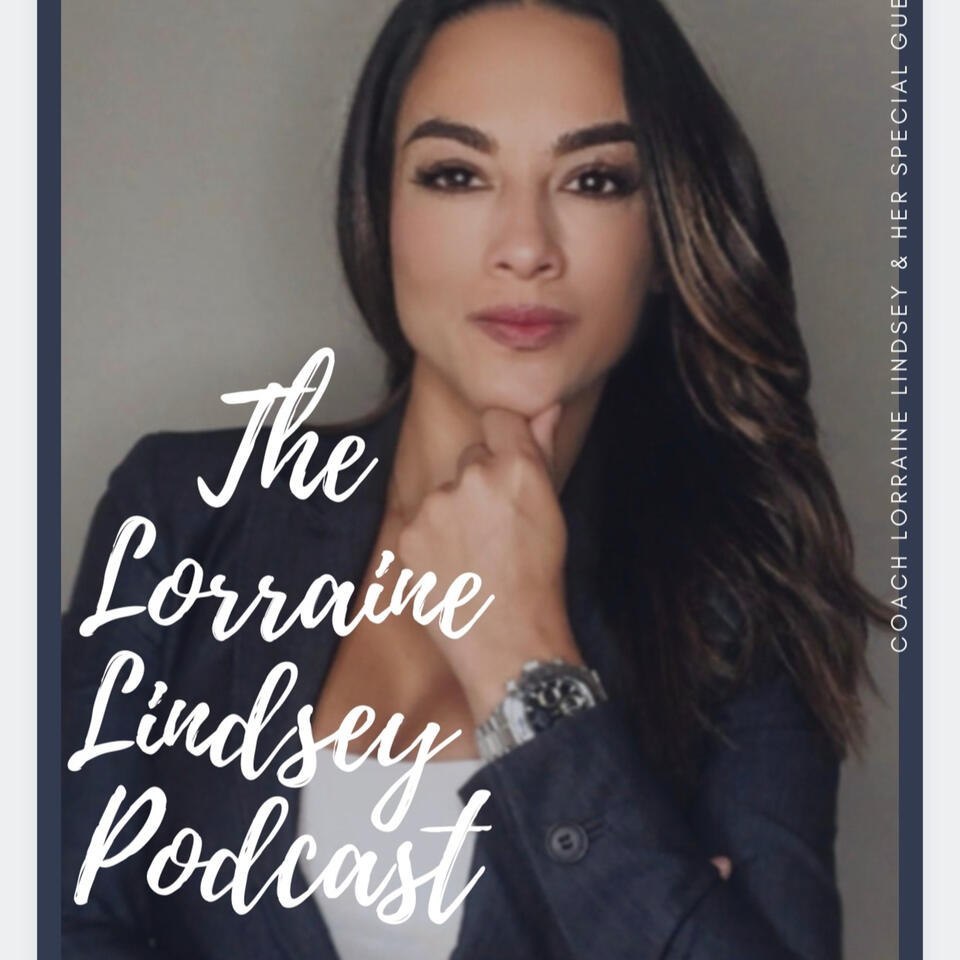 Lorraine Lindsey Podcast - The Mindsetters