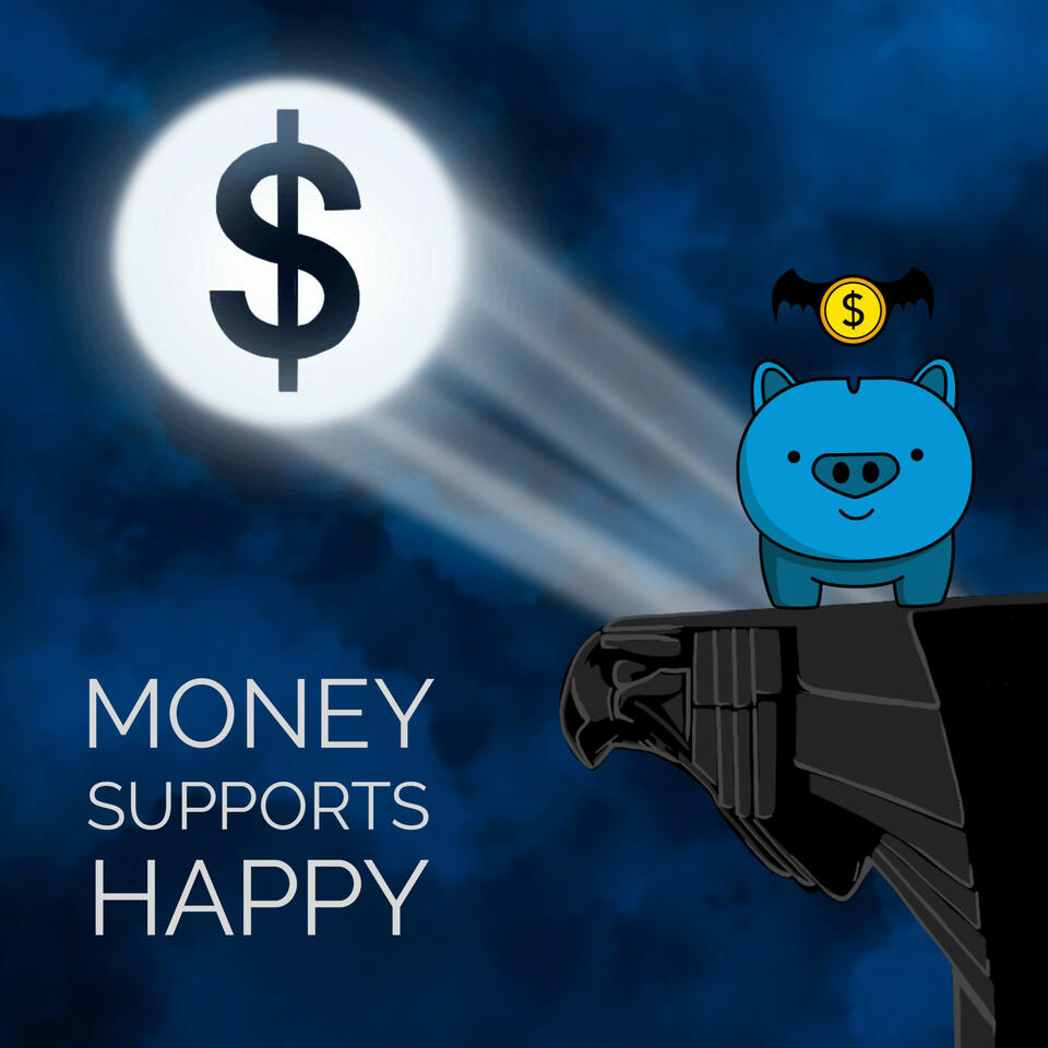 Money Supports Happy