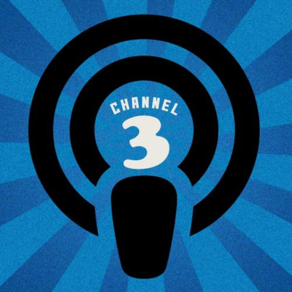What Are Your Three? A Channel 3 Podcast