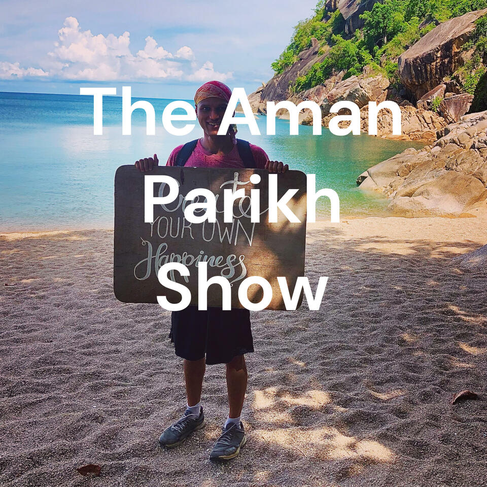 The Aman Parikh Show