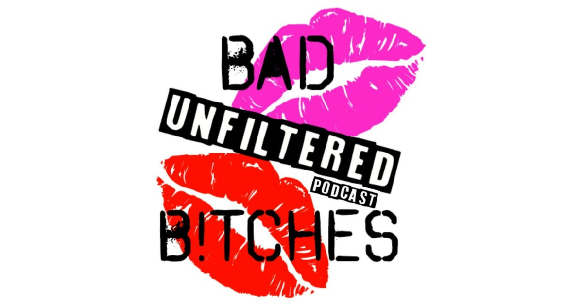 Bad Bitches Unfiltered | iHeart