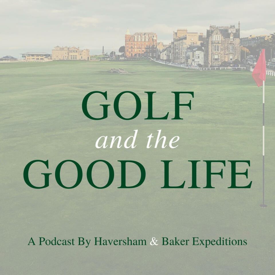 Golf and the Good Life - Your Guide for Golf Trips Across the Pond