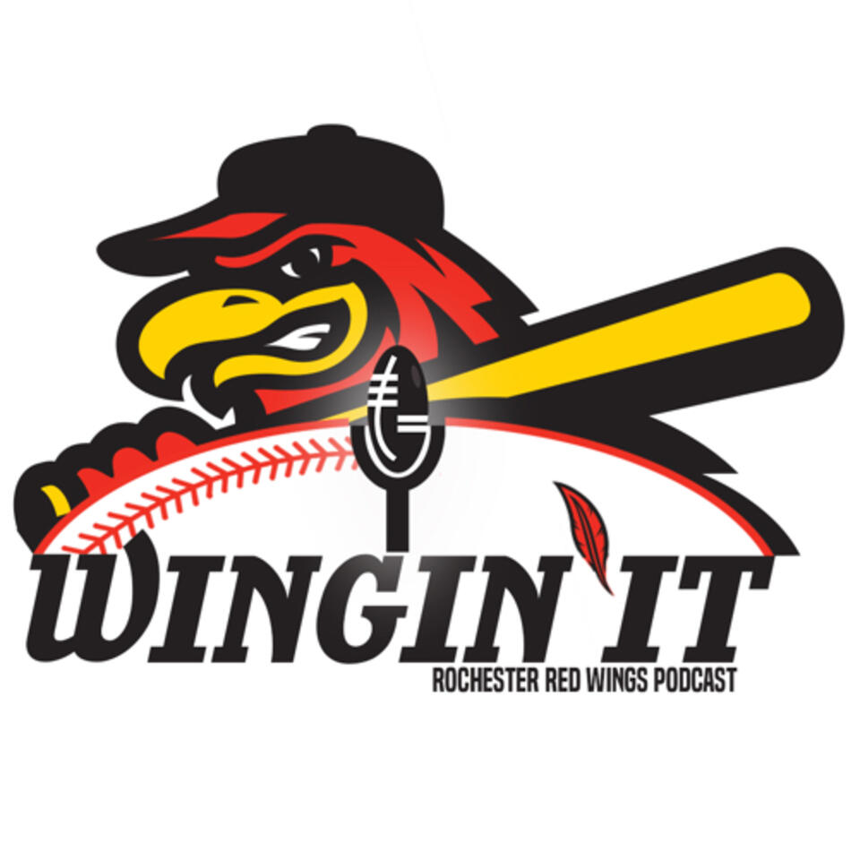 Wingin’ It - Official Podcast of the Rochester Red Wings