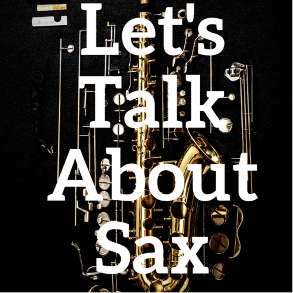 Let's Talk About Sax