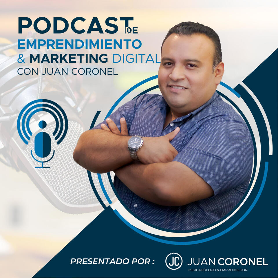 Emprendimiento y Marketing Digital con Juan Coronel
