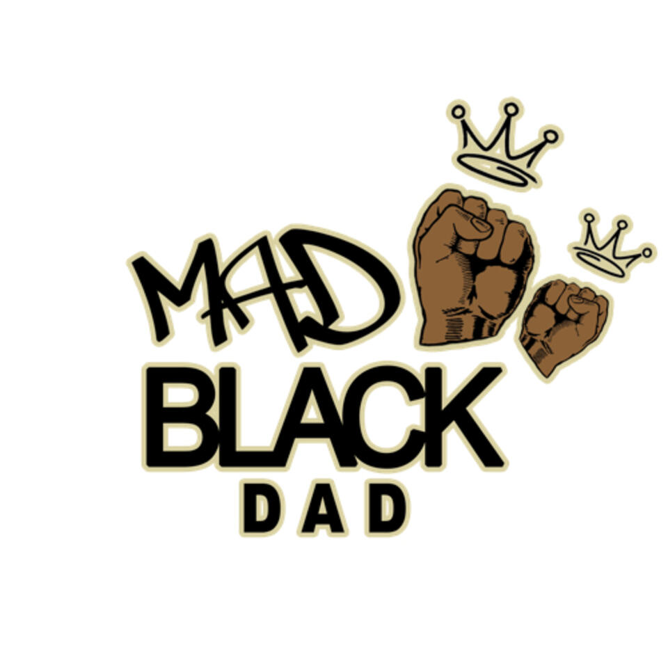 Mad Black Dad Podcast