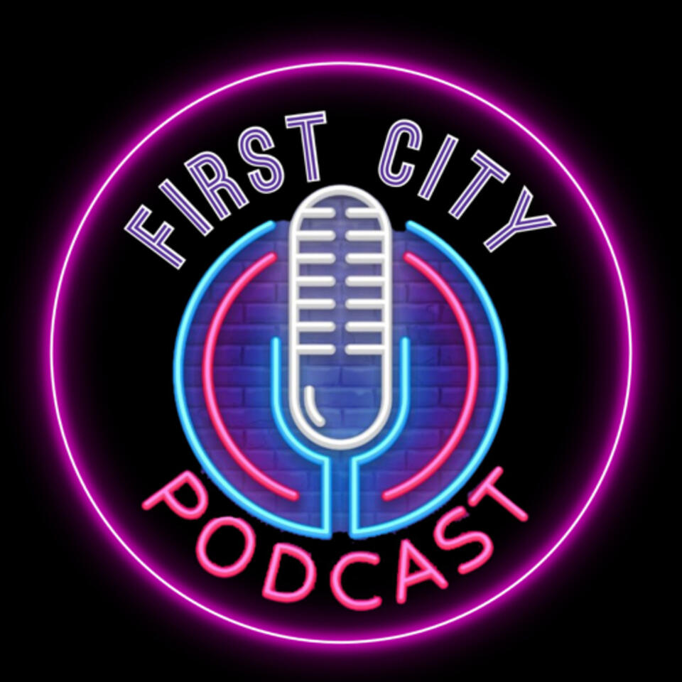 First City Podcast