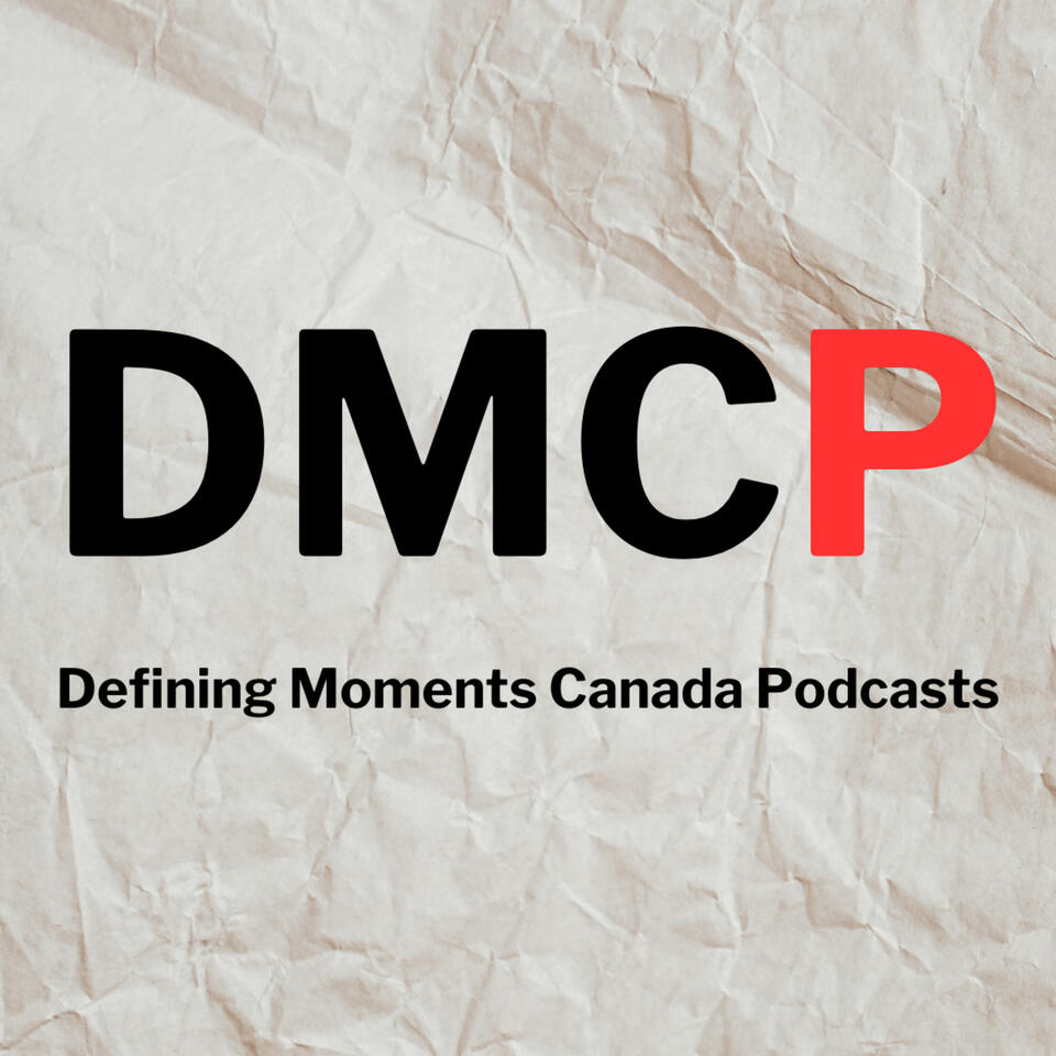 Defining Moments Canada Podcasts