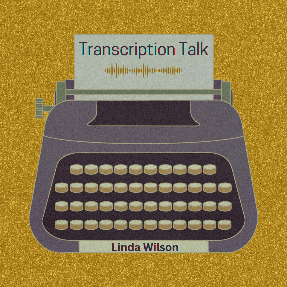 Transcription Talk With Linda