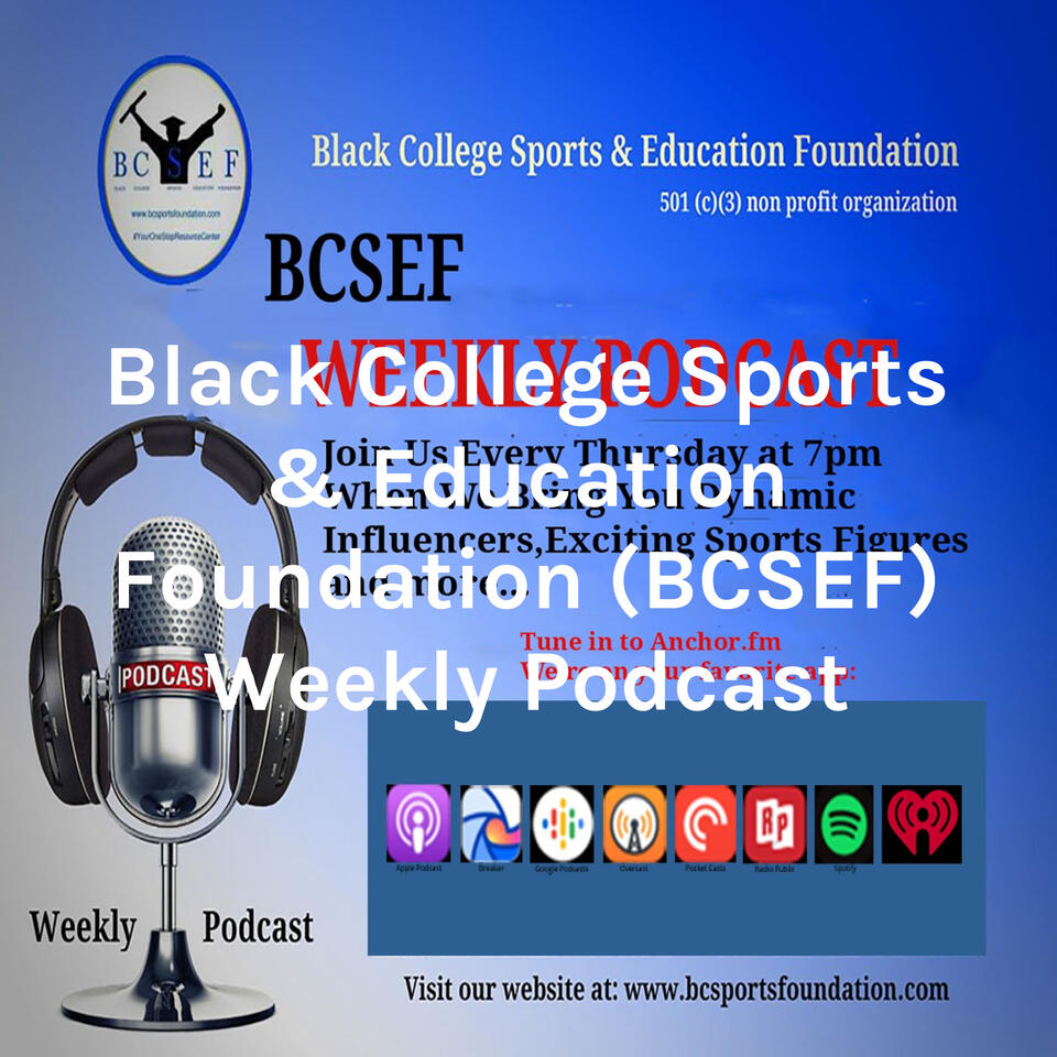 EDTalk: Black College Sports and Education Foundation (BCSEF) Podcast