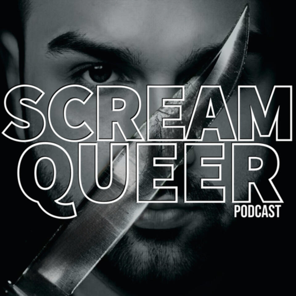Scream Queer Podcast