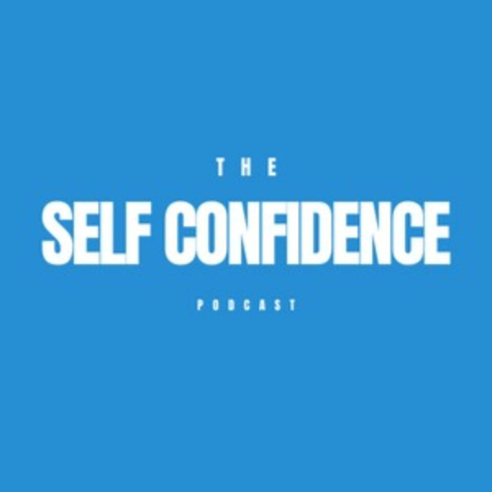 The Self Confidence Podcast
