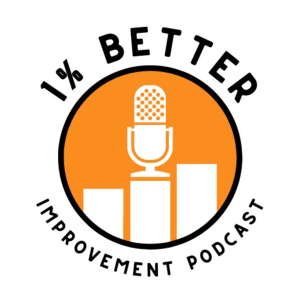 1% Better Improvement Podcast