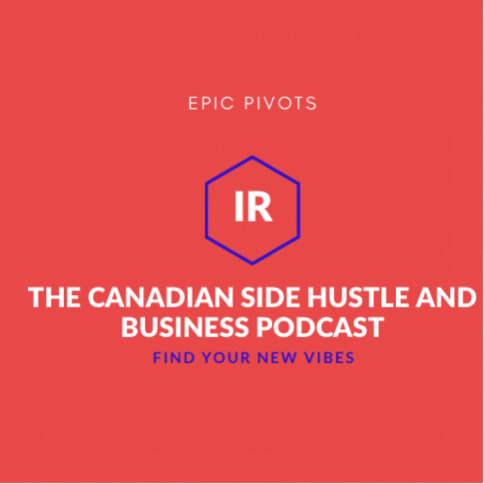 The Canadian Side Hustle and Business Podcast