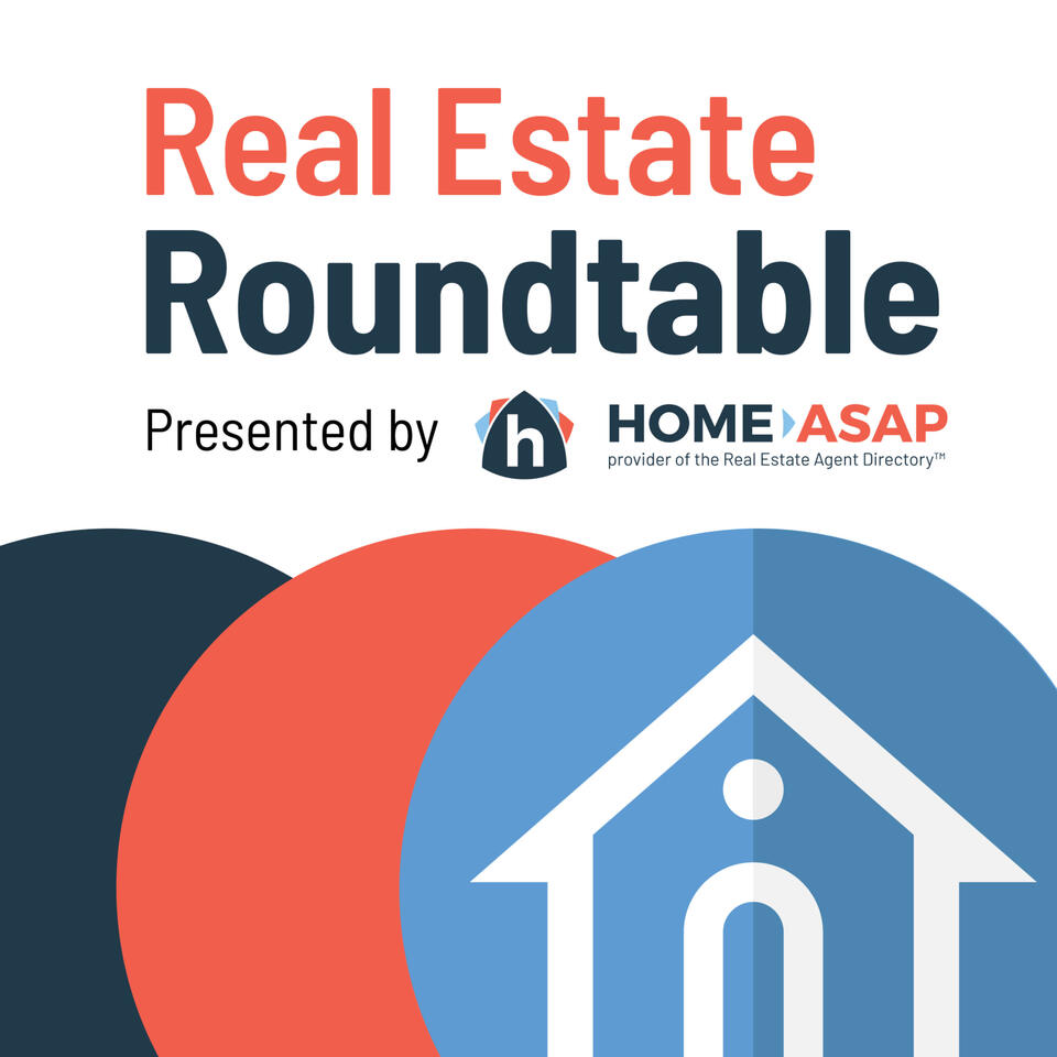 Real Estate Roundtable Presented By Home ASAP