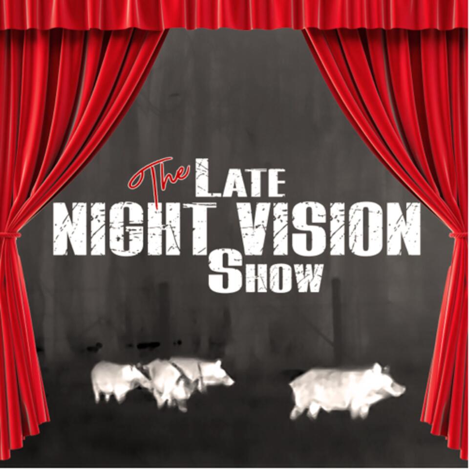 The Late Night Vision Show