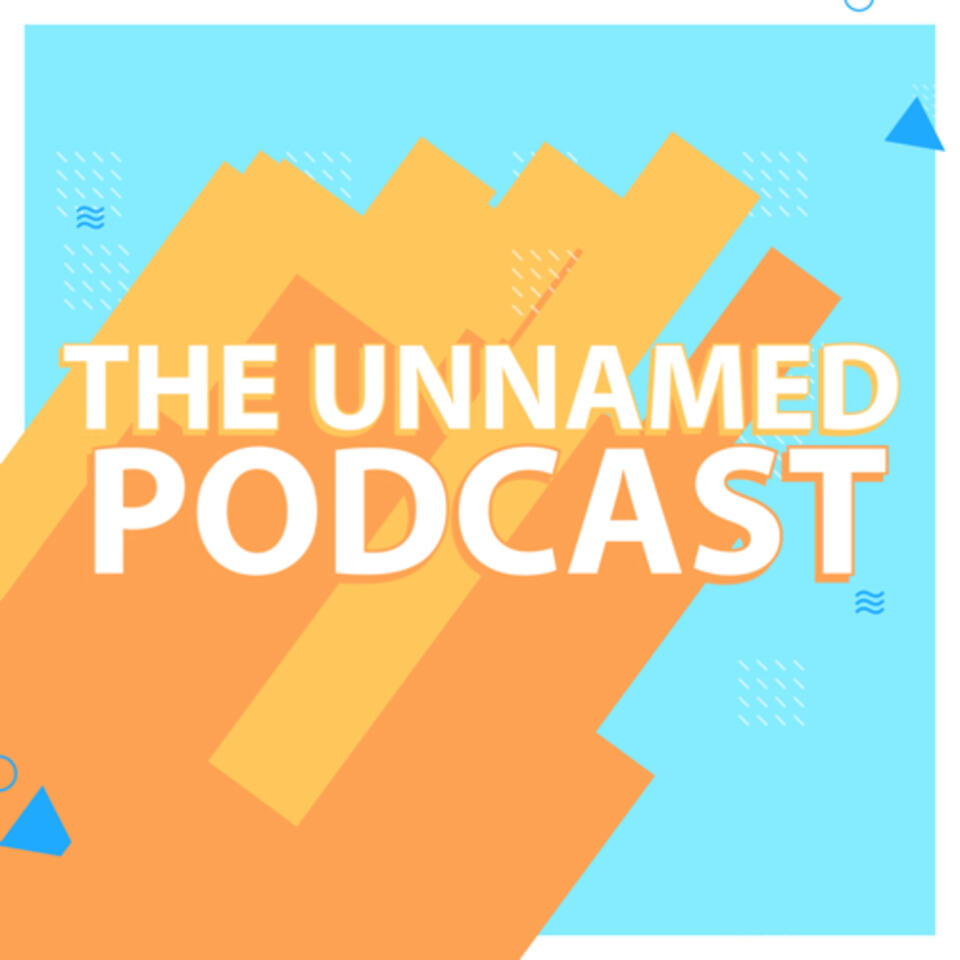 The Unnamed Podcast