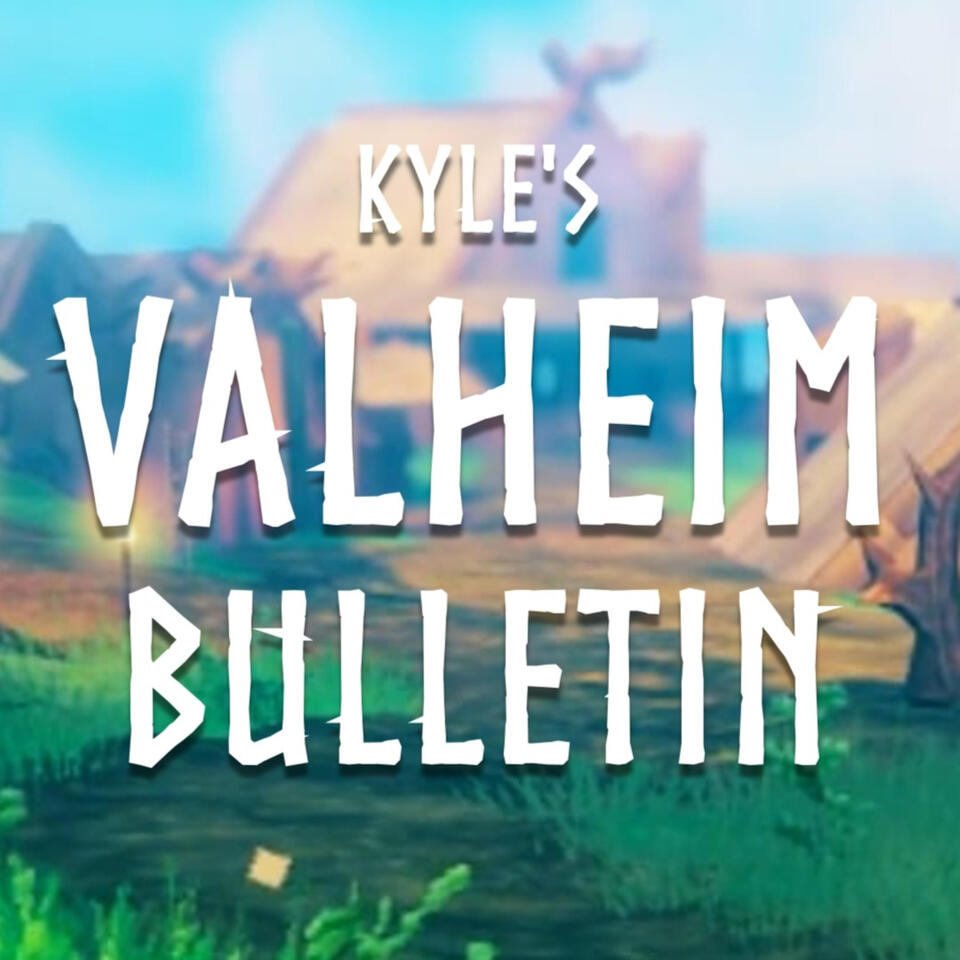 Kyle's Valheim Bulletin