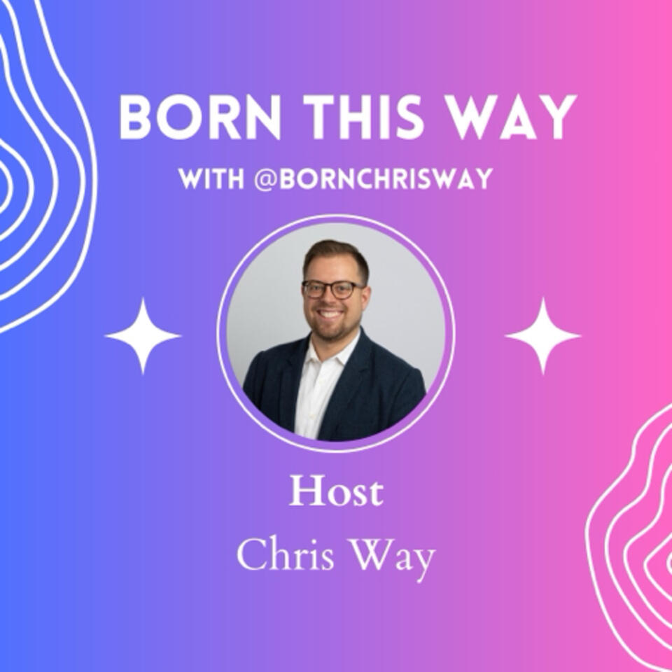 Born This Way with Born Chris Way
