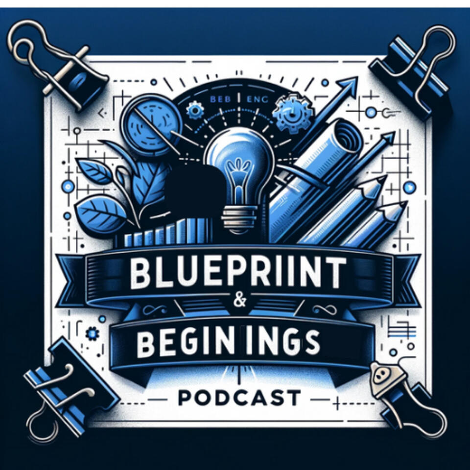 Blueprints & Beginnings