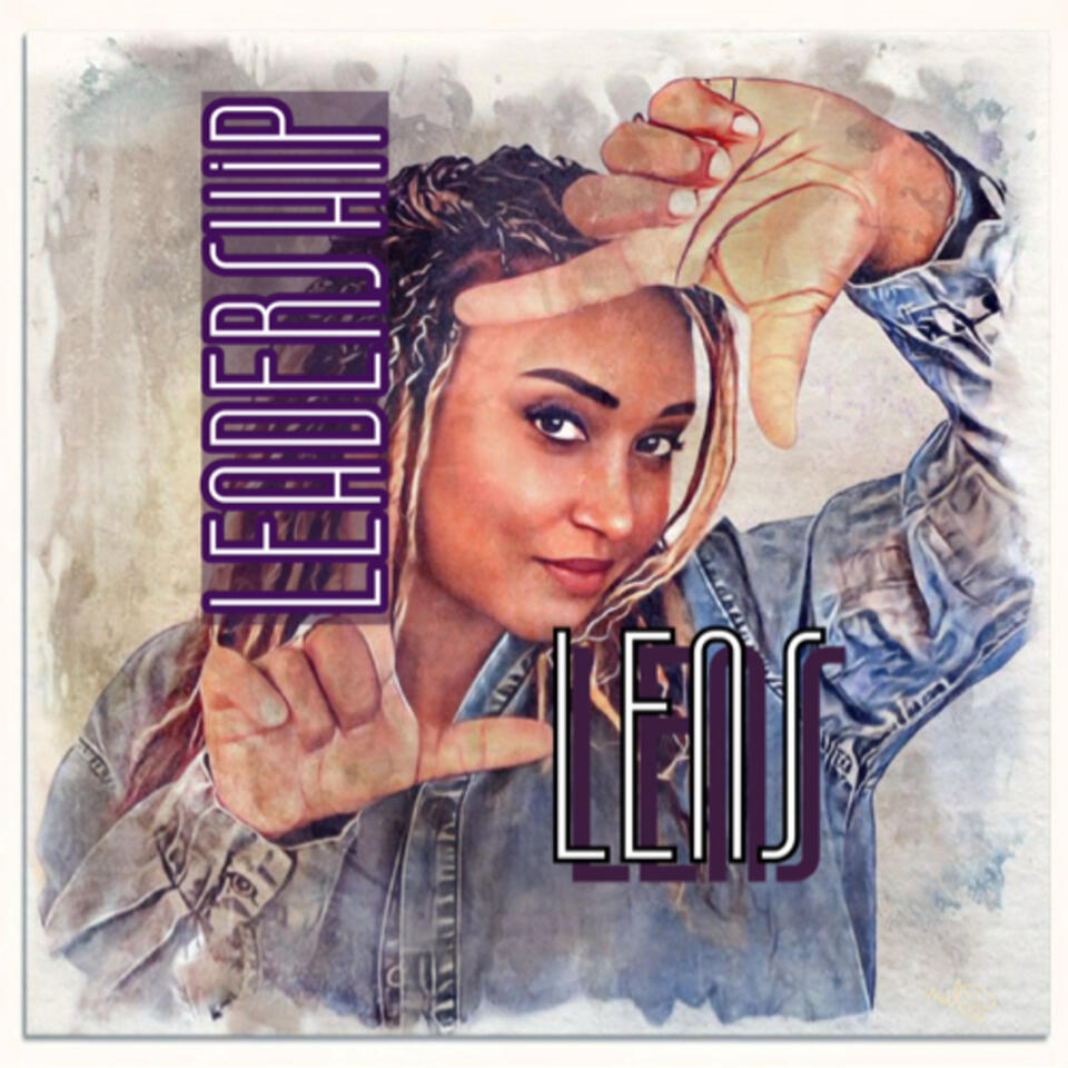 Leadership Lens with Dr. Kisten Nicole