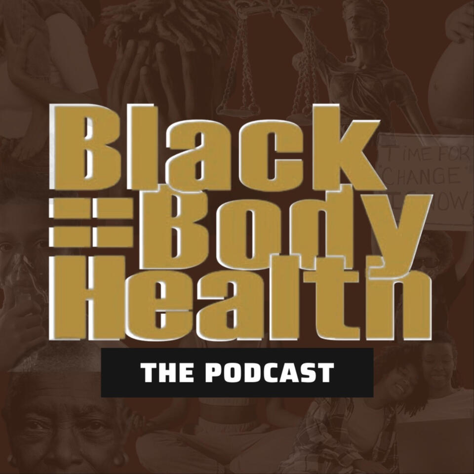Black Body Health: The Podcast