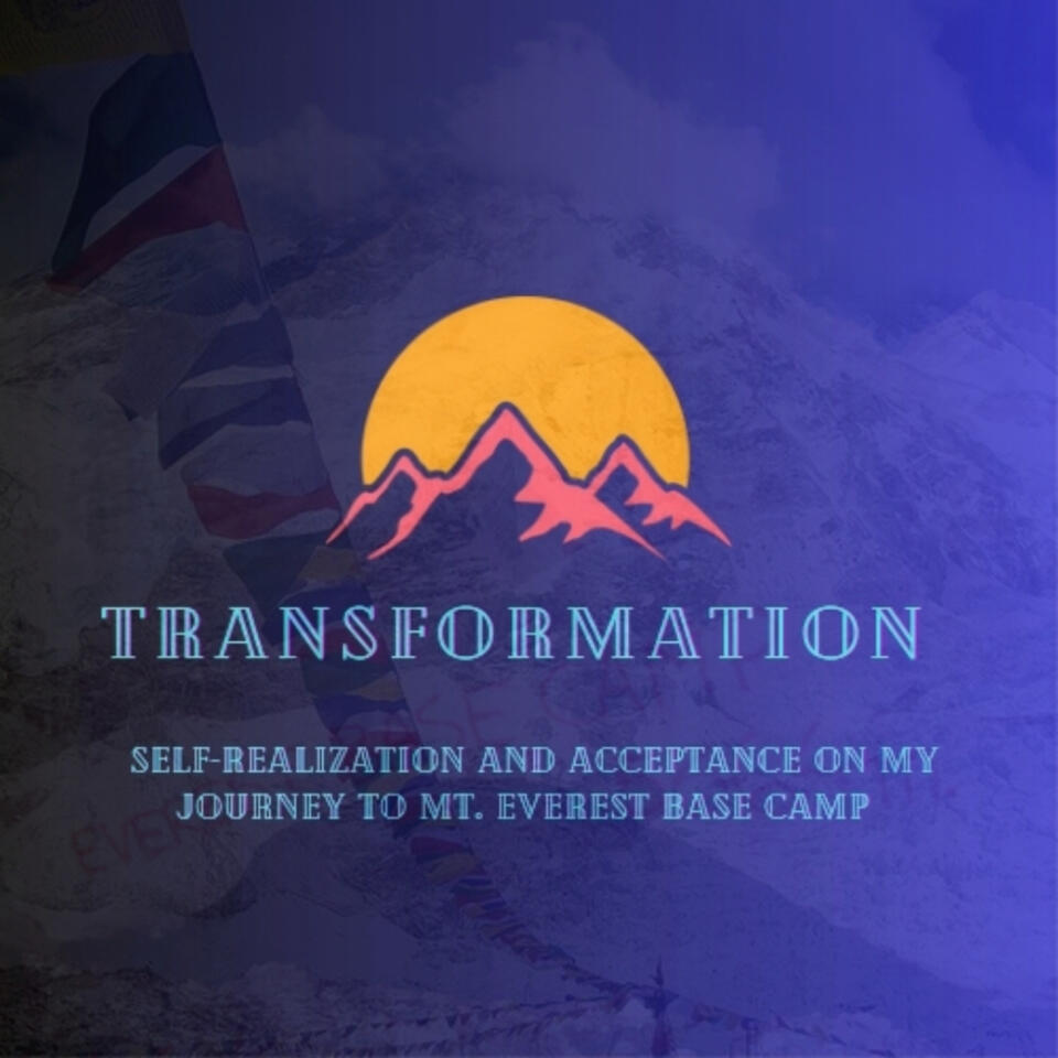 Transformation: Journey to Mt. Everest Base Camp