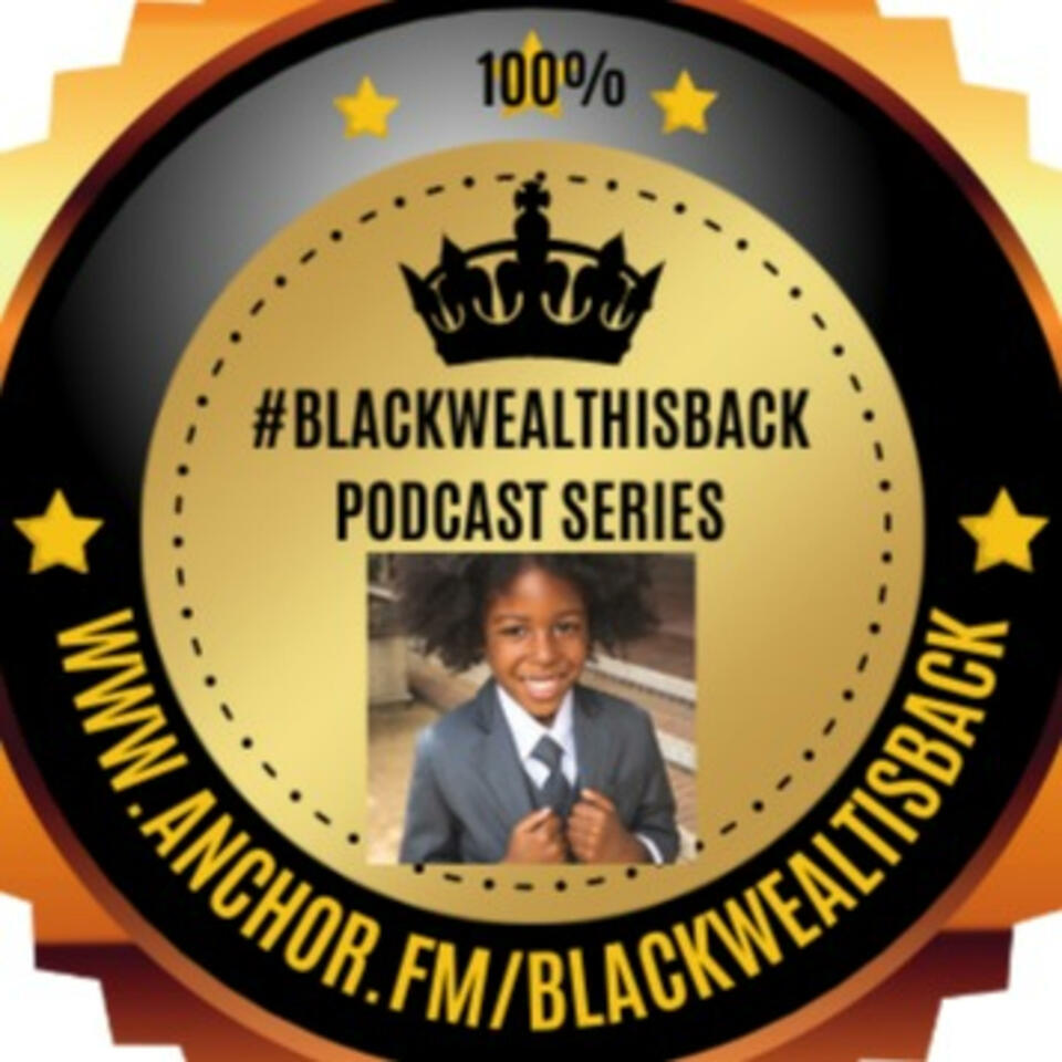 #BlackWealthIsBack