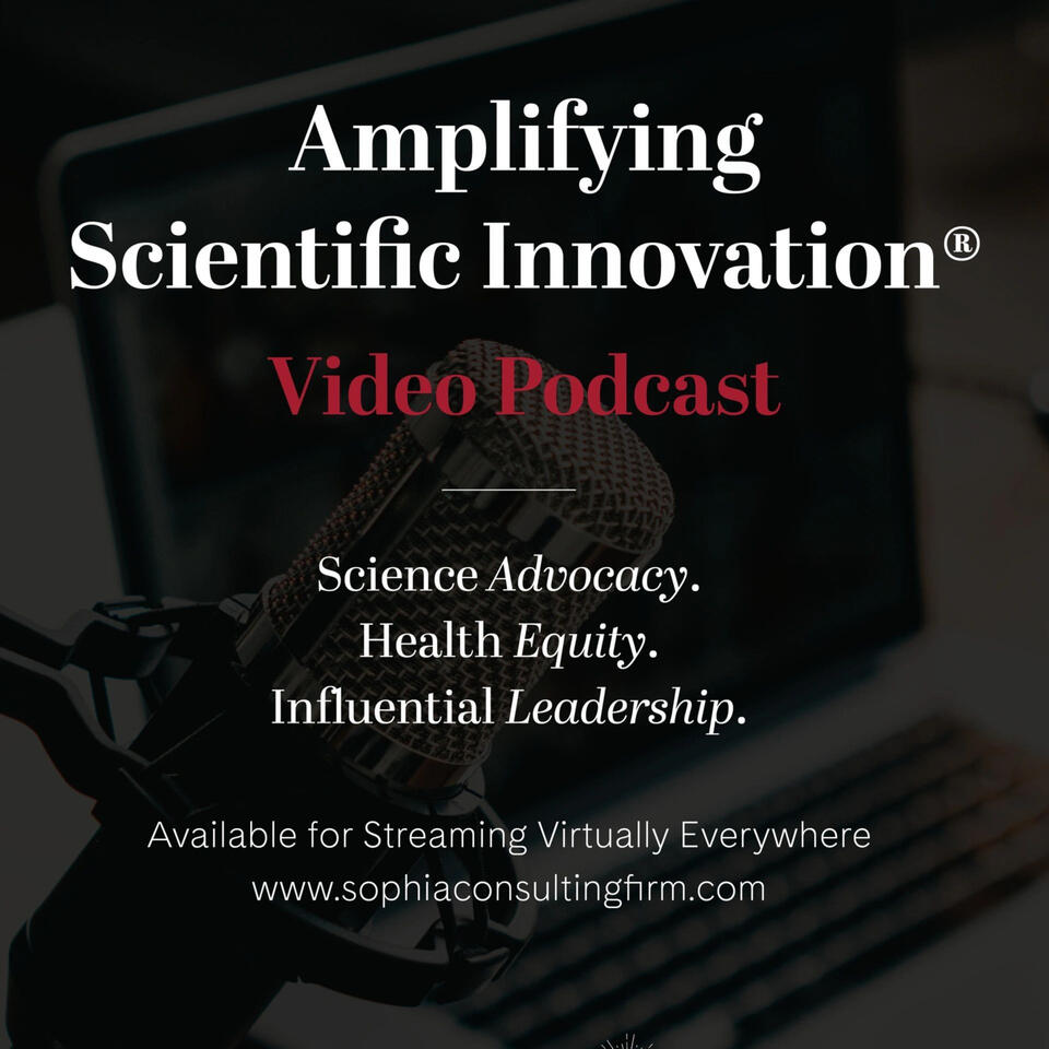 Amplifying Scientific Innovation® Video Podcast