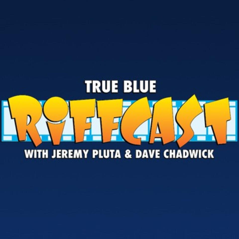 True Blue Riffcast