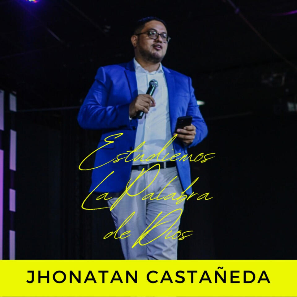 Pastor Jhonatan Castañeda - Estudiemos La Palabra de Dios