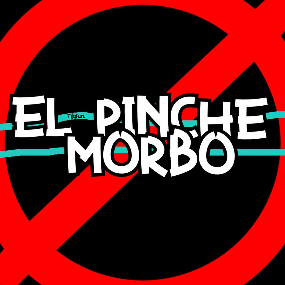 El Pinche Morbo