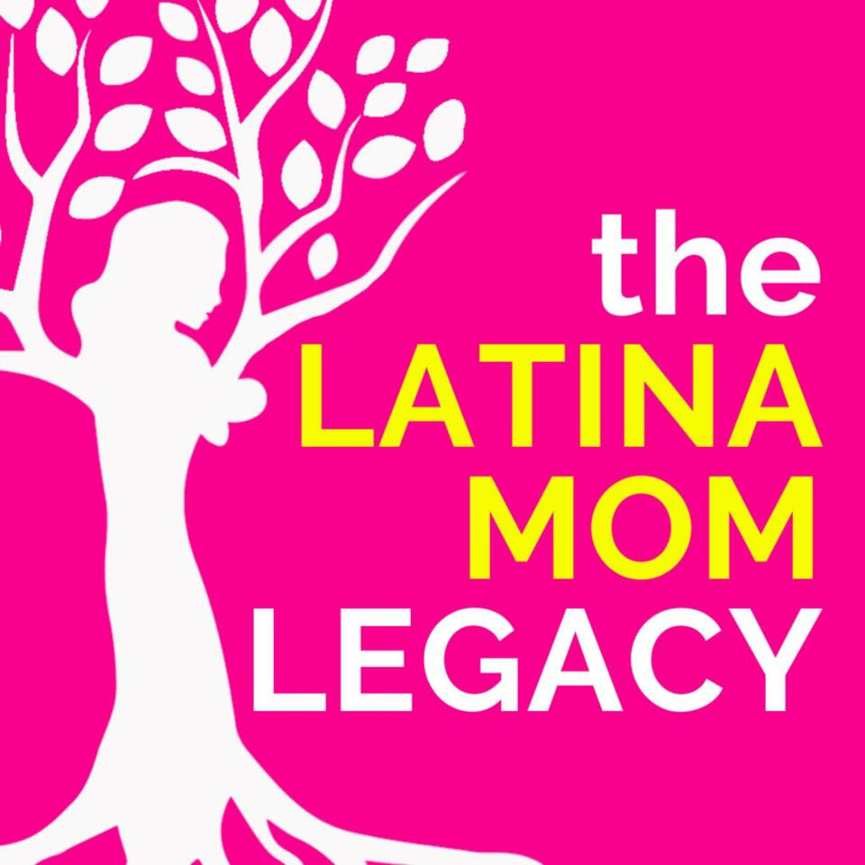 The Latina Mom Legacy